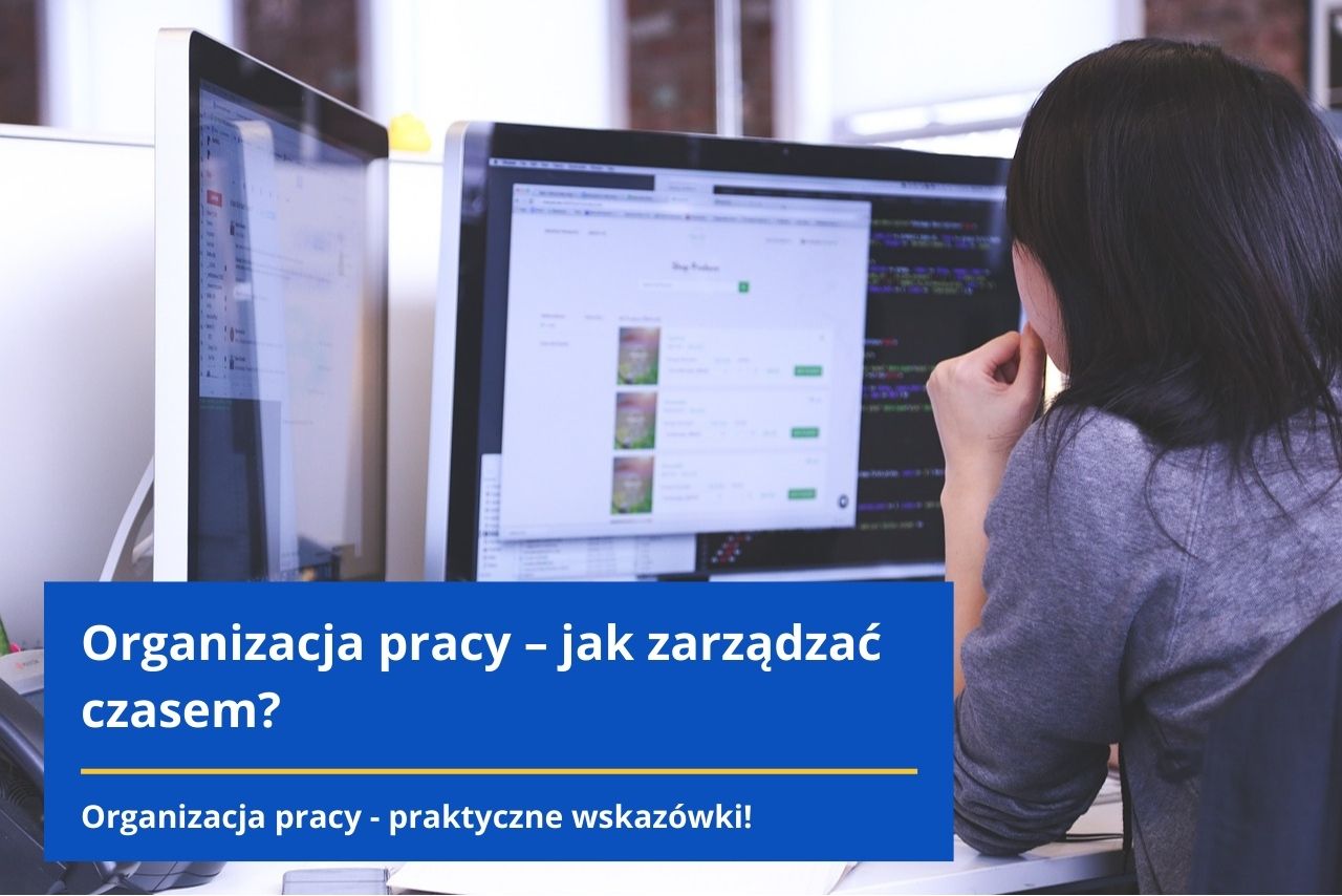 Organizacja pracy – jak zarządzać czasem?