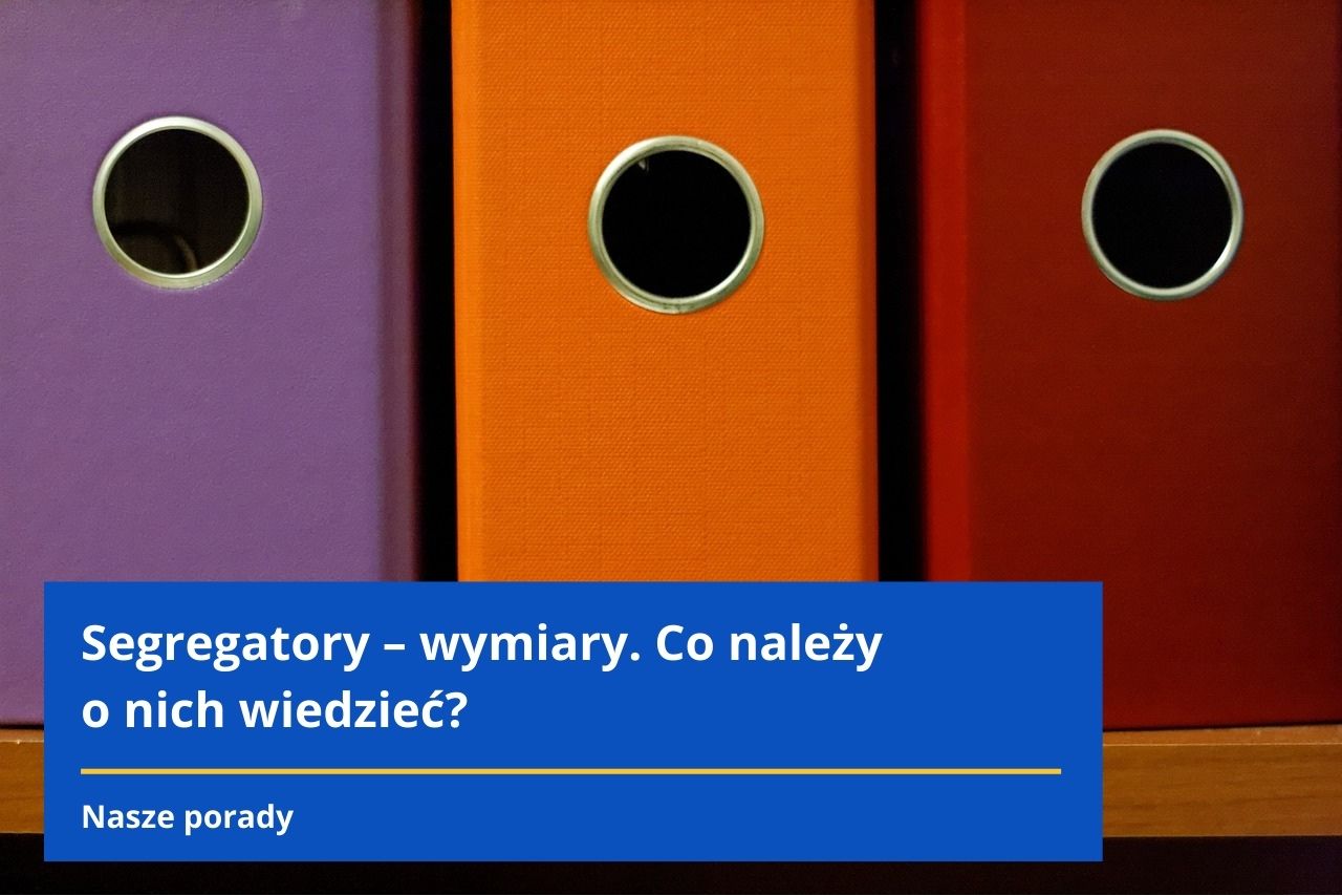 Segregatory – wymiary. Co należy o nich wiedzieć?